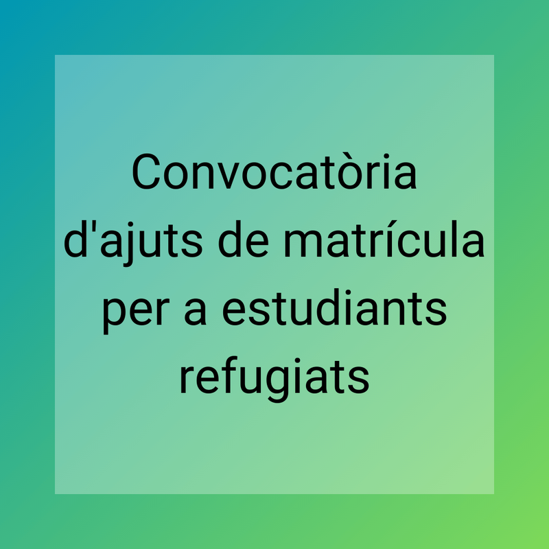 Convocatòria d'ajuts de matrícula per a estudiants refugiats UPC