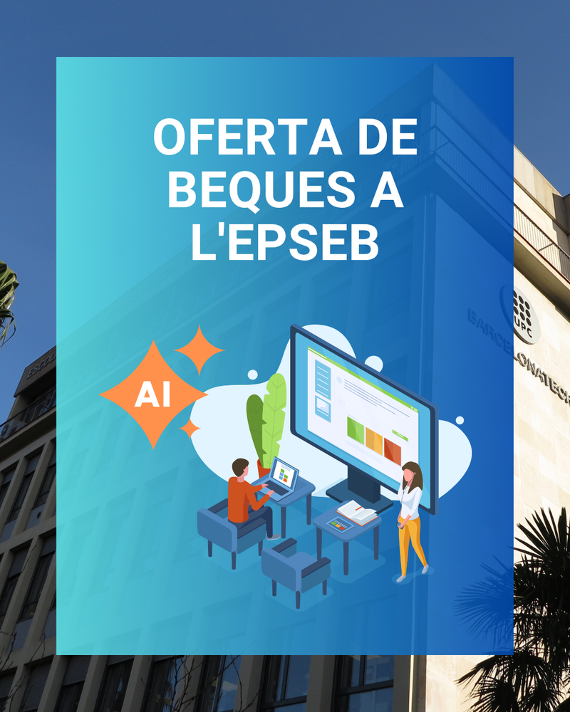 Oferta de beca per al suport en l’actualització de continguts dels plans d’estudis en l’entorn de la IA