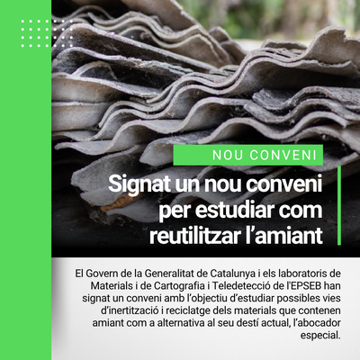 El Govern i la UPC signen un conveni per estudiar com reutilitzar l’amiant