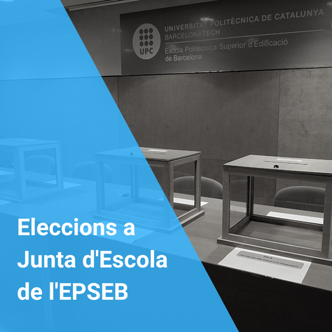 Eleccions a Junta d'Escola de l'EPSEB