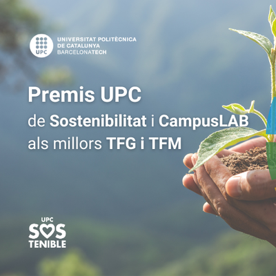 Premis UPC de sostenibilitat i CampusLAB als millors Treballs de Fi d'Estudis