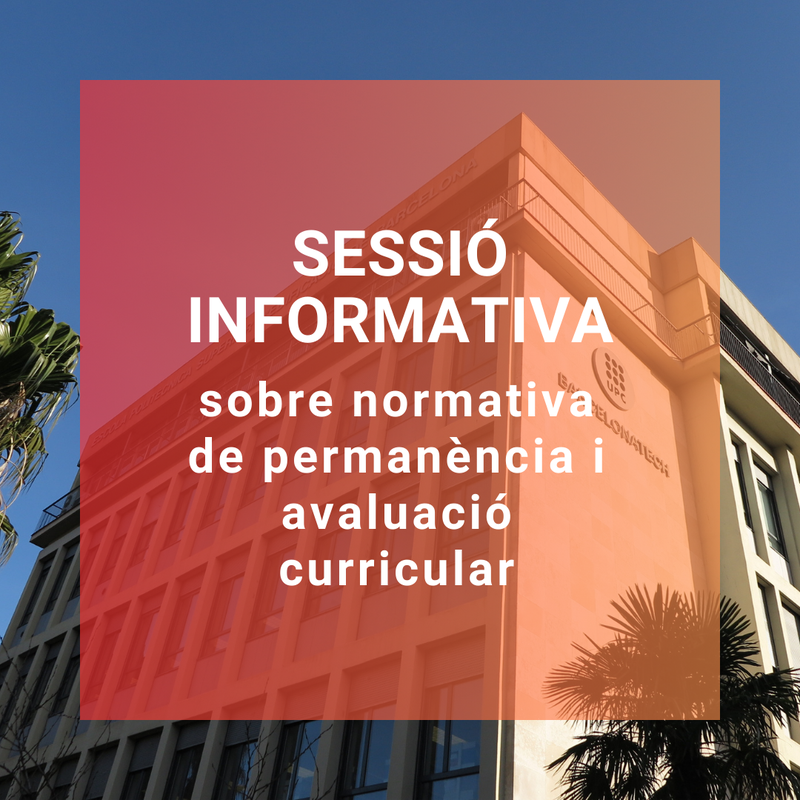 Sessió informativa sobre normativa de permanència i avaluació curricular