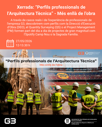 Xerrada: “Perfils professionals de l’Arquitectura Tècnica” - Més enllà de l’obra