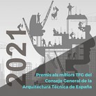Premis TFG 2021 del Consejo General de la Arquitectura Técnica de España