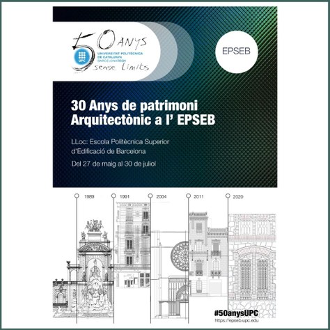 Exposició "30 anys de Patrimoni Arquitectònic a l'EPSEB"
