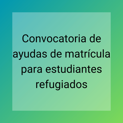 Convocatoria de ayudas de matrícula para estudiantes refugiados UPC