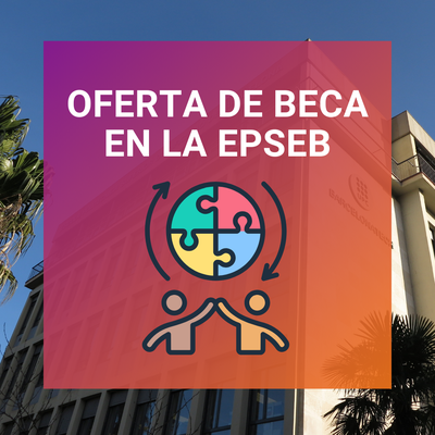 Oferta de beca para dar apoyo a la elaboración de una asignatura de Cooperación de la EPSEB