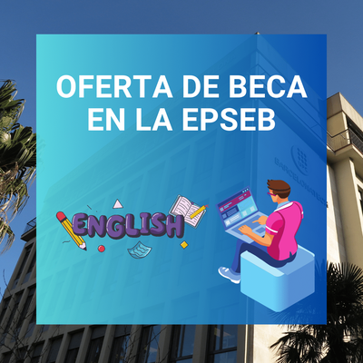 Oferta de beca para dar apoyo a la Secretaría Académica de la EPSEB