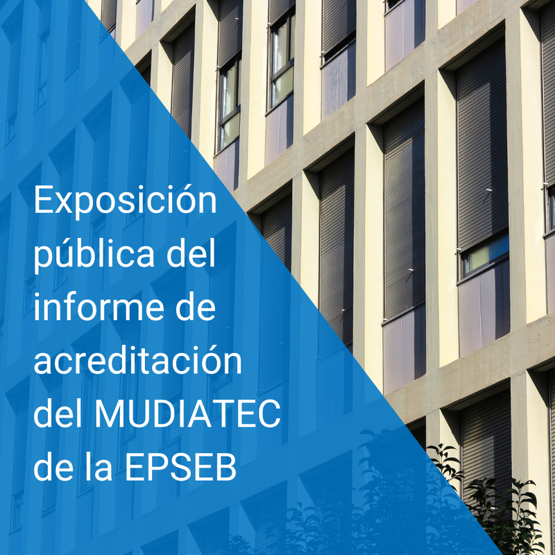 Exposición pública del informe de acreditación del máster universitario en Diagnosis y Técnicas de Intervención en la Edificación