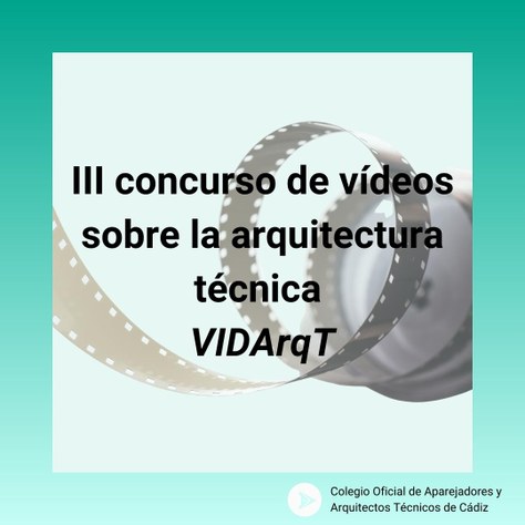 Convocado el III concurso de vídeos sobre la arquitectura técnica VIDArqT
