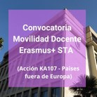 Convocatoria Movilidad Docente Erasmus+ STA (Acción KA107 - Paises fuera de Europa)