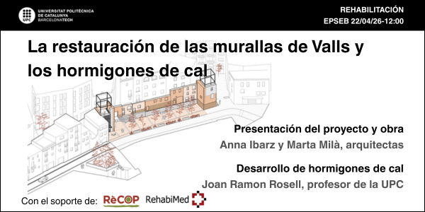 El próximo 22 de abril ven a la conferencia sobre la restauración de las murallas de Valls y los hormigones de cal.