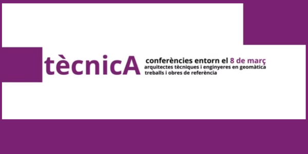 VII edició de tècnicA, , un cicle de conferències que posa en valor projectes professionals d’interès i referents femenins per a tota la comunitat. El 18 i el 25 de març a la biblioteca de l'EPSEB.